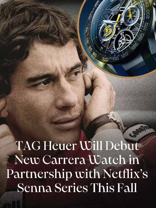 TAG Heuer Will Debut New Carrera Watch in Partnership with Netflix’s Senna Series This Fall_Candle Magazine