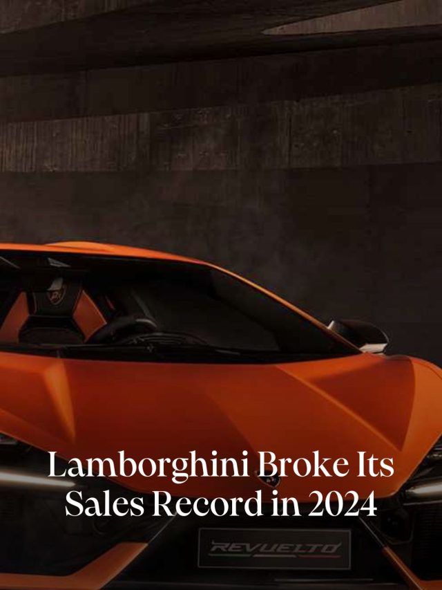 Lamborghini Broke Its Sales Record in 2024