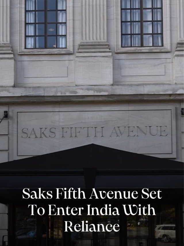 Saks Fifth Avenue Set To Enter India With Reliance